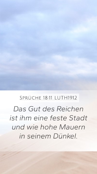 Sprüche 18:11 LUTH1912 Bible Verse Image
