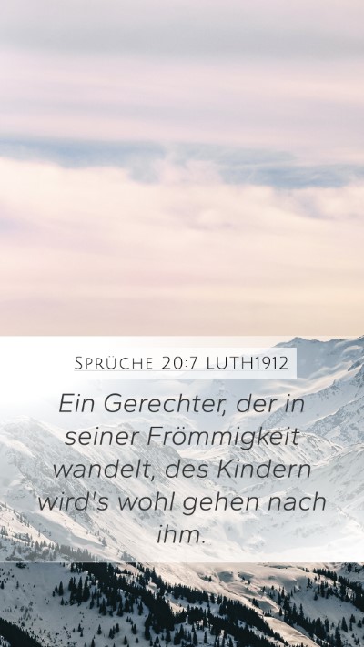 Sprüche 20:7 LUTH1912 Bible Verse Image