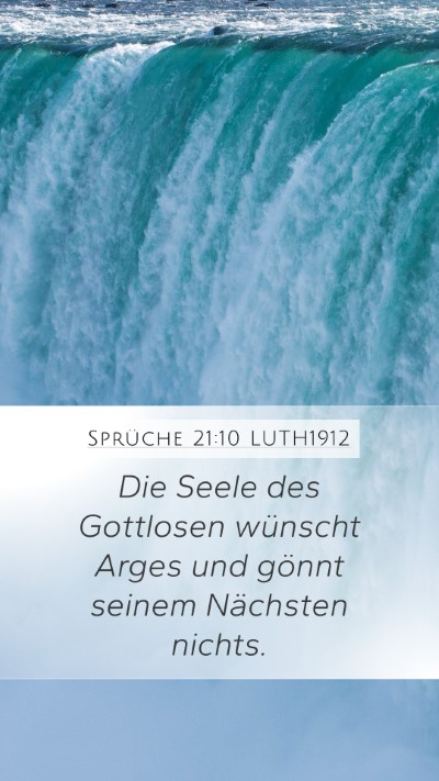 Sprüche 21:10 LUTH1912 Mobile Phone Wallpaper - Die Seele des Gottlosen wünscht Arges und gönnt - Mobile Bible Verse Wallpaper
