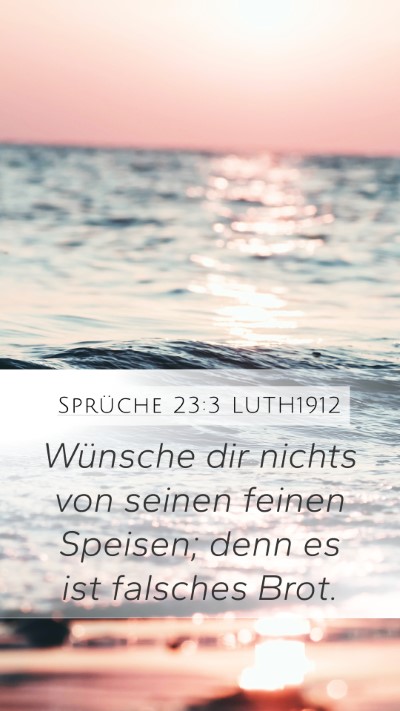 Sprüche 23:3 LUTH1912 Bible Verse Image