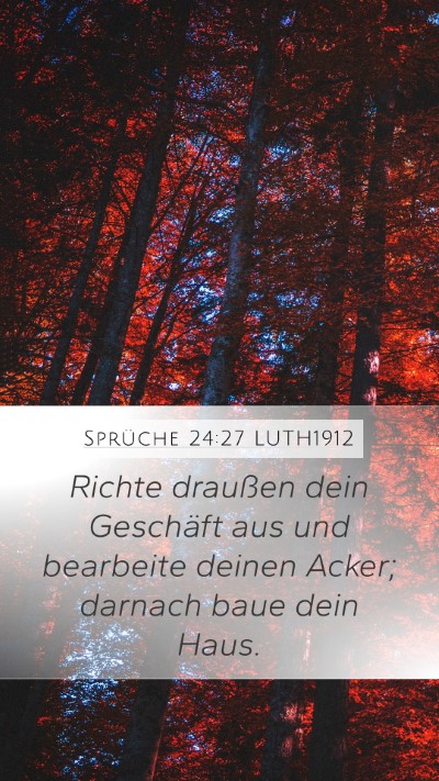 Sprüche 24:27 LUTH1912 Mobile Phone Wallpaper - Richte draußen dein Geschäft aus und bearbeite - Mobile Bible Verse Wallpaper