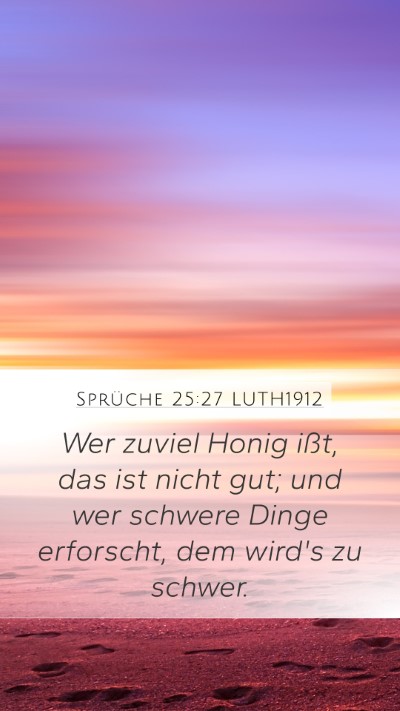 Sprüche 25:27 LUTH1912 Bible Verse Image