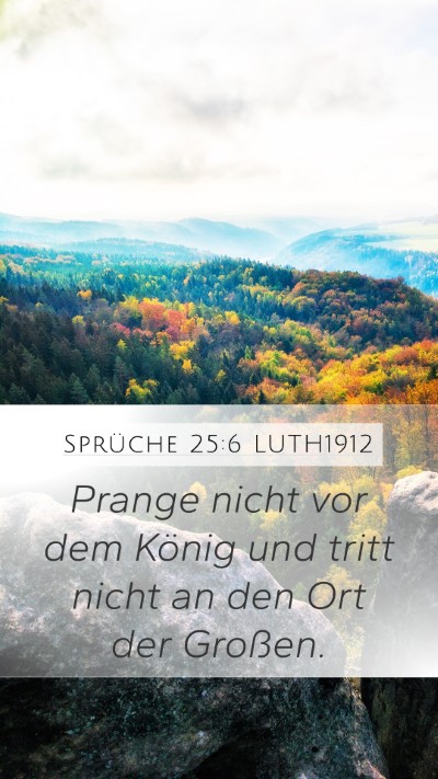Sprüche 25:6 LUTH1912 Bible Verse Image