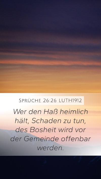 Sprüche 26:26 LUTH1912 Mobile Phone Wallpaper - Wer den Haß heimlich hält, Schaden zu tun, des - Mobile Bible Verse Wallpaper