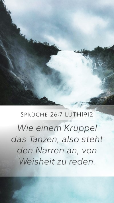 Sprüche 26:7 LUTH1912 Bible Verse Image