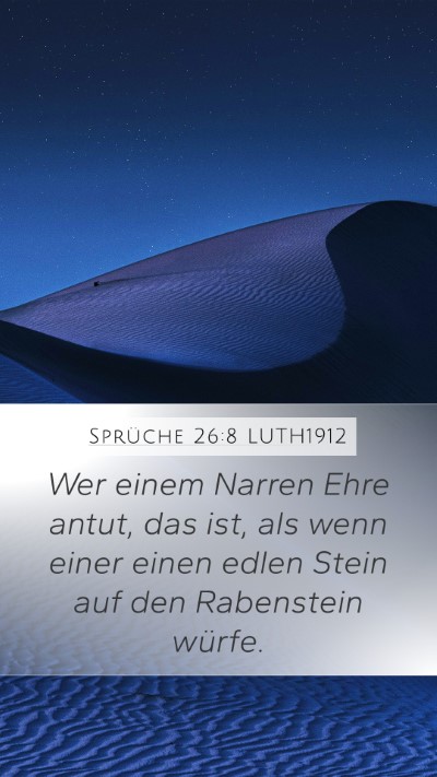 Sprüche 26:8 LUTH1912 Bible Verse Image