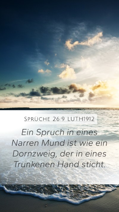 Sprüche 26:9 LUTH1912 Bible Verse Image