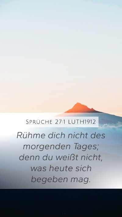 Sprüche 27:1 LUTH1912 Bible Verse Image
