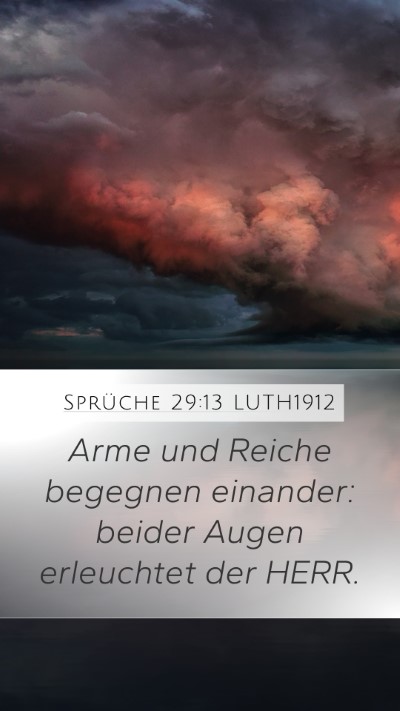 Sprüche 29:13 LUTH1912 Mobile Phone Wallpaper - Arme und Reiche begegnen einander: beider Augen - Mobile Bible Verse Wallpaper