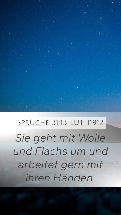 Sprüche 31:13 LUTH1912 Mobile Phone Wallpaper - Sie geht mit Wolle und Flachs um und arbeitet - Mobile Bible Verse Wallpaper