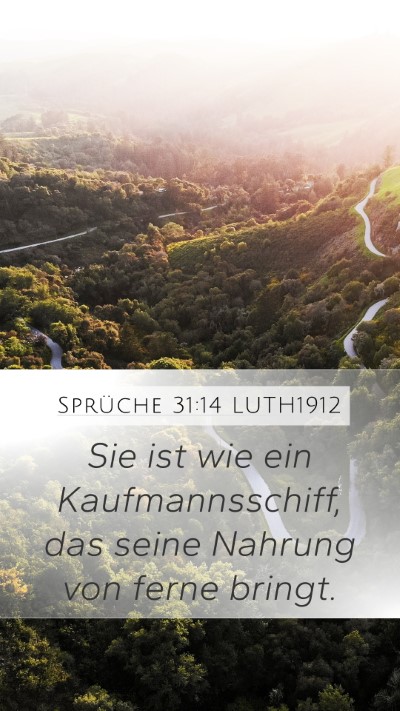 Sprüche 31:14 LUTH1912 Mobile Phone Wallpaper - Sie ist wie ein Kaufmannsschiff, das seine - Mobile Bible Verse Wallpaper