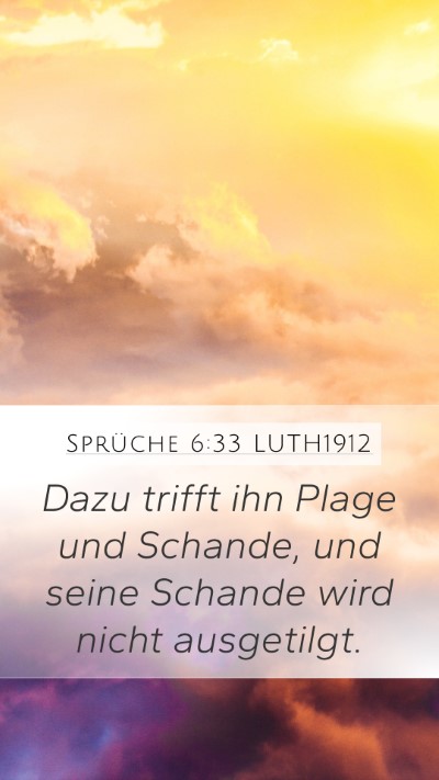 Sprüche 6:33 LUTH1912 Bible Verse Image