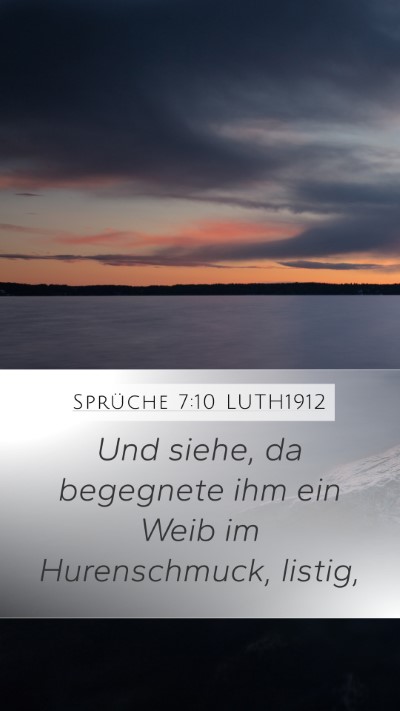 Sprüche 7:10 LUTH1912 Bible Verse Image