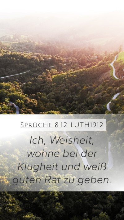 Sprüche 8:12 LUTH1912 Bible Verse Image