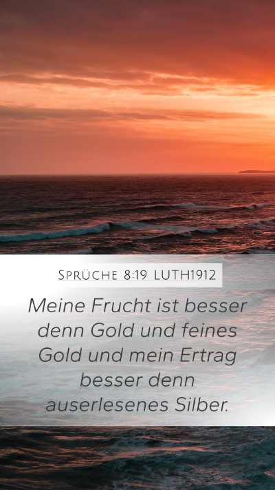 Sprüche 8:19 LUTH1912 Bible Verse Image