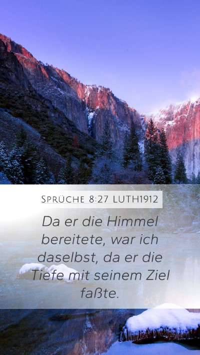 Sprüche 8:27 LUTH1912 Bible Verse Image