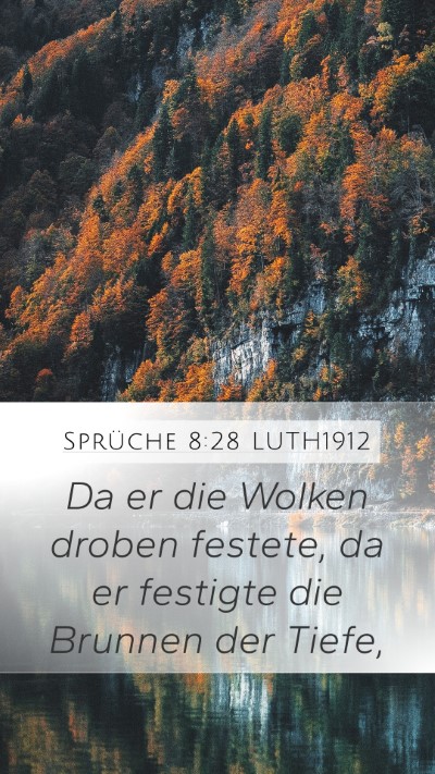 Sprüche 8:28 LUTH1912 Bible Verse Image