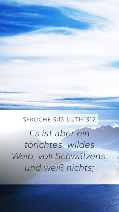 Sprüche 9:13 LUTH1912 Bible Verse Image
