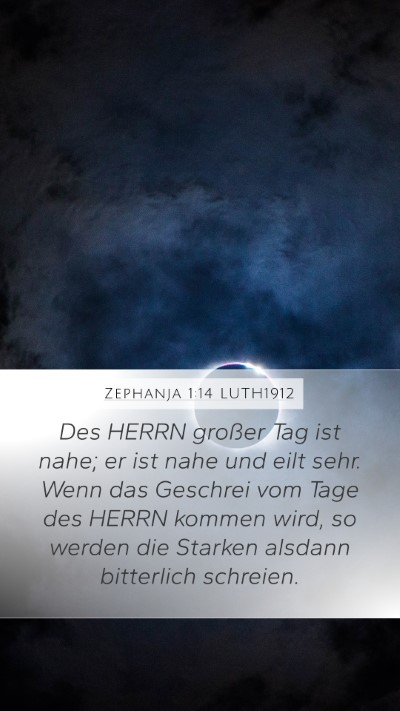 Zephanja 1:14 LUTH1912 Bible Verse Image